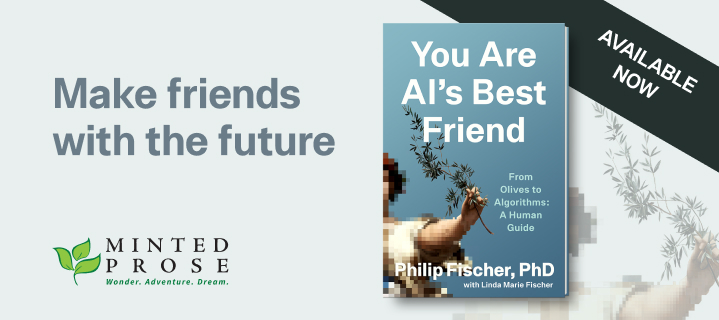 Make friends with the future — You Are AI’s Best Friend by Philip Fischer, PhD (Minted Prose)
